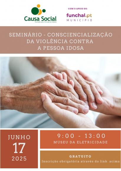 Seminário - Consciencialização da Violência contra a pessoa idosa Seminário - Consciencialização da Violência contra a pessoa idosa