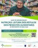  Ação de Sensibilização: "Nutrição - Leitura dos Rótulos dos Produtos Alimentares"