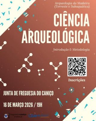 Workshop: "Introdu&ccedil;&atilde;o &agrave; Ci&ecirc;ncia Arqueol&oacute;gica e &agrave; sua metodologia: Arqueologia da Madeira (Terrestre e Subaqu&aacute;tica)"