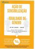 A&ccedil;&atilde;o de Sensibiliza&ccedil;&atilde;o - Igualdade de G&eacute;nero